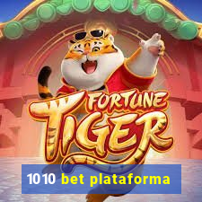 1010 bet plataforma